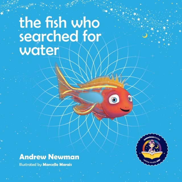 Bilde av The Fish Who Searched For Water Av Andrew Newman