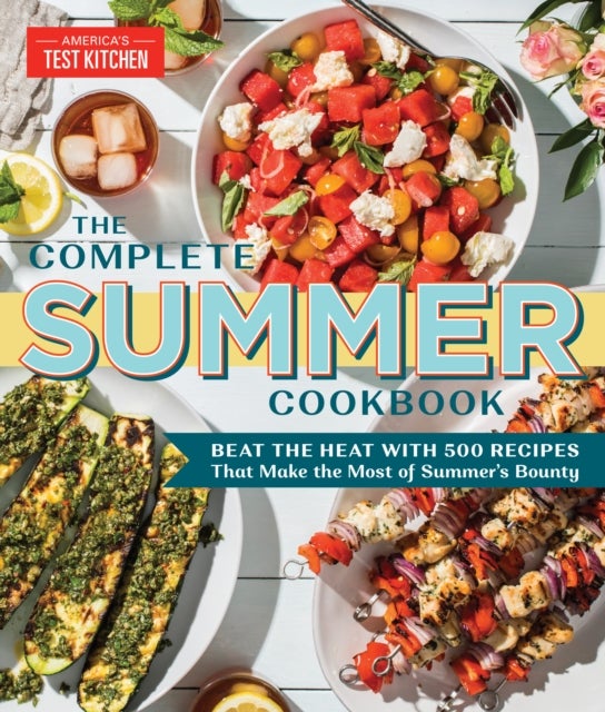 Bilde av The Complete Summer Cookbook Av America&#039;s Test Kitchen