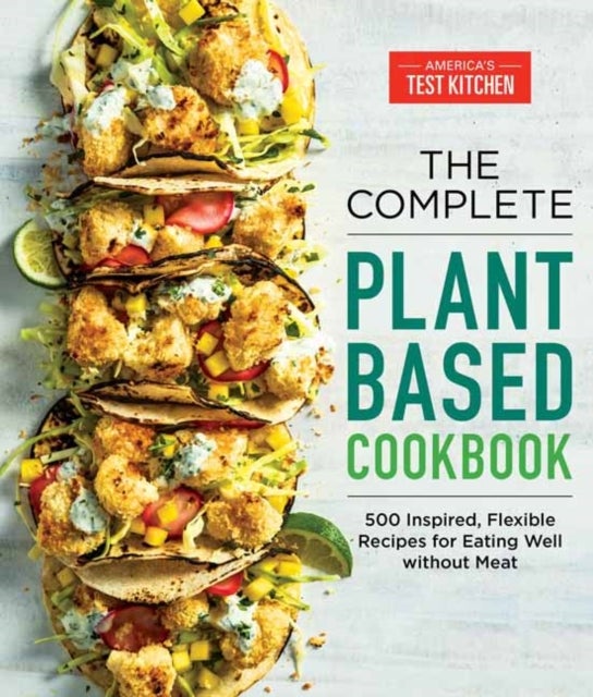 Bilde av The Complete Plant-based Cookbook Av America&#039;s Test Kitchen