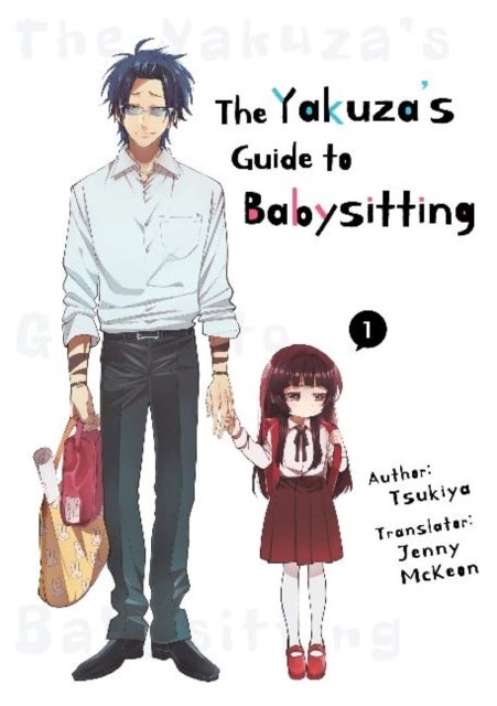 Bilde av The Yakuza&#039;s Guide To Babysitting Vol. 1 Av Tsukiya