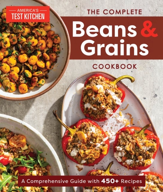 Bilde av The Complete Beans And Grains Cookbook Av America&#039;s Test Kitchen