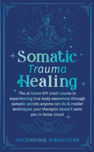 Bilde av Somatic Trauma Healing Av Ascending Vibrations