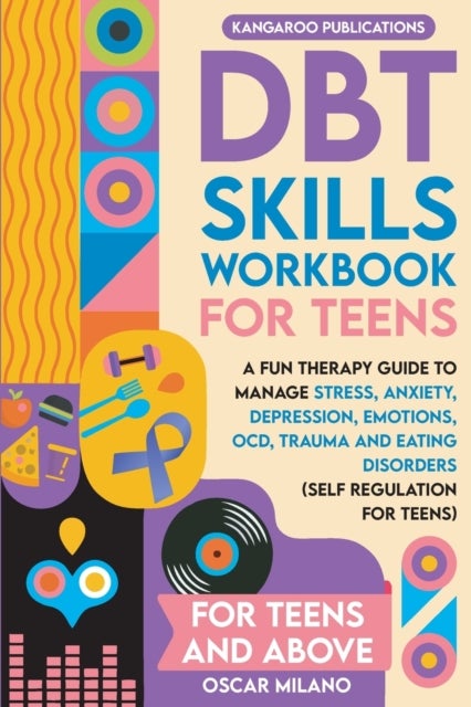 Bilde av Dbt Skills Workbook For Teens Av Kangaroo Publications