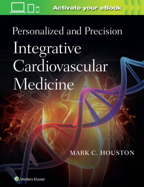 Bilde av Personalized And Precision Integrative Cardiovascular Medicine Av Mark C. Md Ms Msc Facp Faha Houston