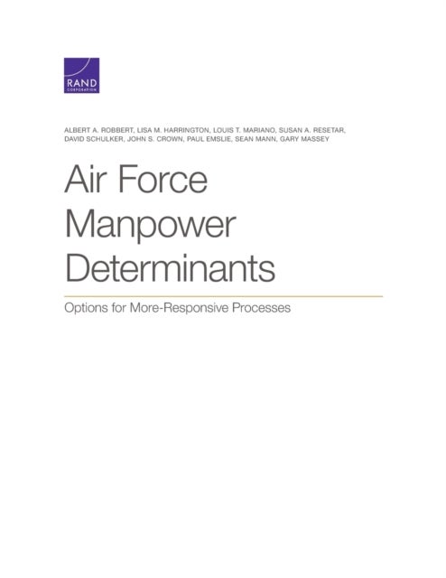 Bilde av Air Force Manpower Determinants Av Albert A Robbert, Lisa M Harrington, Louis T Mariano