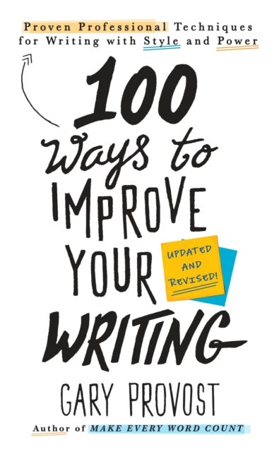 Bilde av 100 Ways To Improve Your Writing (updated) Av Gary Provost