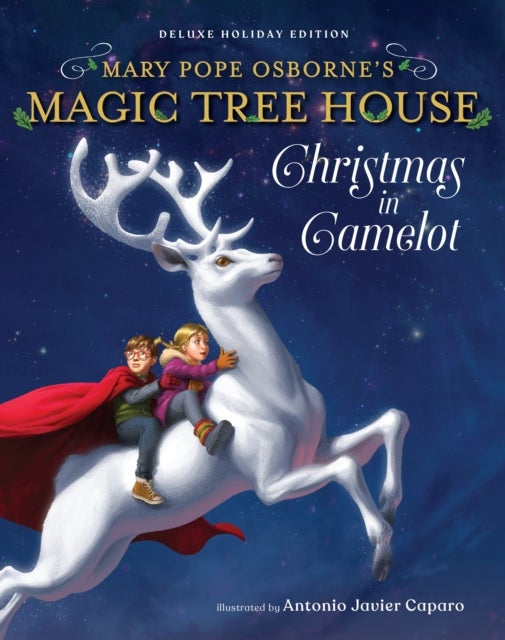 Bilde av Magic Tree House Deluxe Holiday Edition: Christmas In Camelot Av Mary Pope Osborne, Antonio Javier Caparo