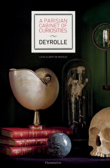 Bilde av A Parisian Cabinet Of Curiosities: Deyrolle Av Louis Albert De Broglie