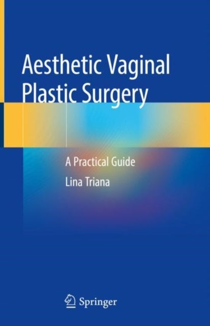 Bilde av Aesthetic Vaginal Plastic Surgery Av Lina Triana