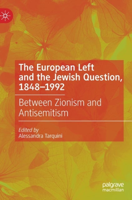 Bilde av The European Left And The Jewish Question, 1848-1992