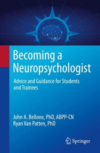 Bilde av Becoming A Neuropsychologist Av John A. Bellone, Ryan Van Patten