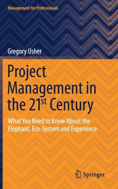 Bilde av Project Management In The 21st Century Av Gregory Usher
