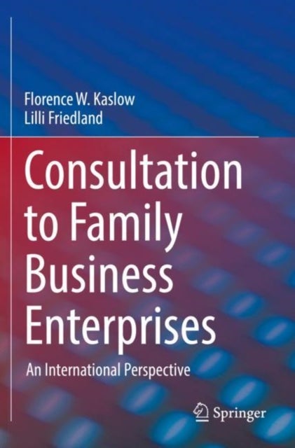 Bilde av Consultation To Family Business Enterprises Av Florence W. Kaslow, Lilli Friedland
