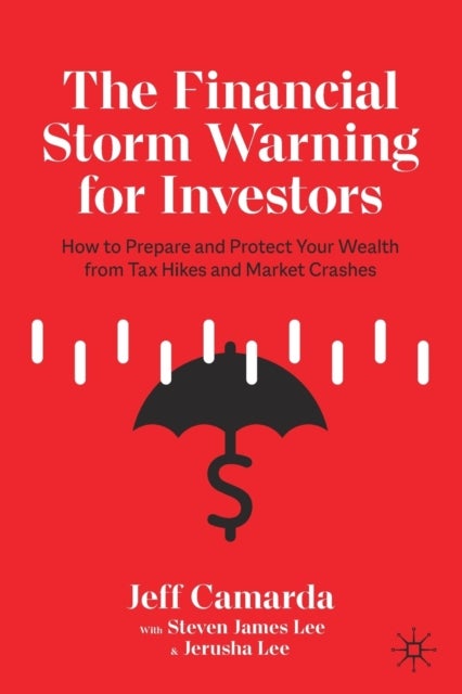 Bilde av The Financial Storm Warning For Investors Av Jeff Camarda, Steven James Lee, Jerusha Lee