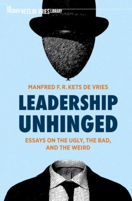 Bilde av Leadership Unhinged Av Manfred F. R. Kets De Vries