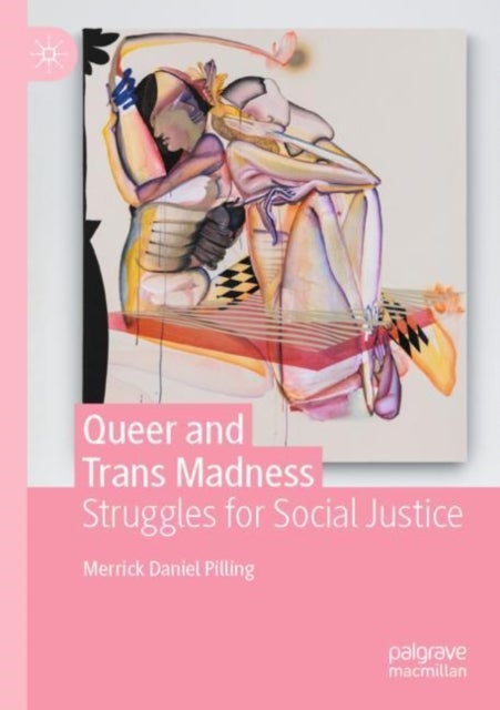 Bilde av Queer And Trans Madness Av Merrick Daniel Pilling