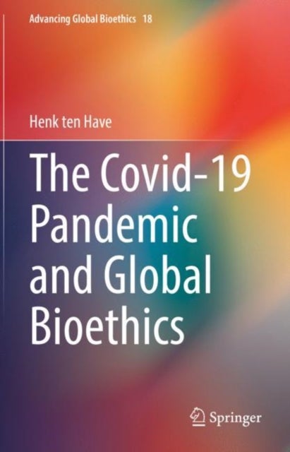 Bilde av The Covid-19 Pandemic And Global Bioethics Av Henk Ten Have
