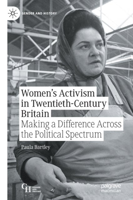 Bilde av Women&#039;s Activism In Twentieth-century Britain Av Paula Bartley
