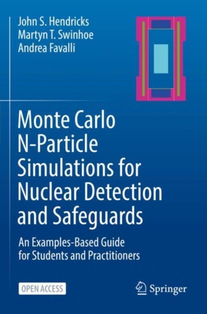 Bilde av Monte Carlo N-particle Simulations For Nuclear Detection And Safeguards Av John S. Hendricks, Martyn T. Swinhoe, Andrea Favalli