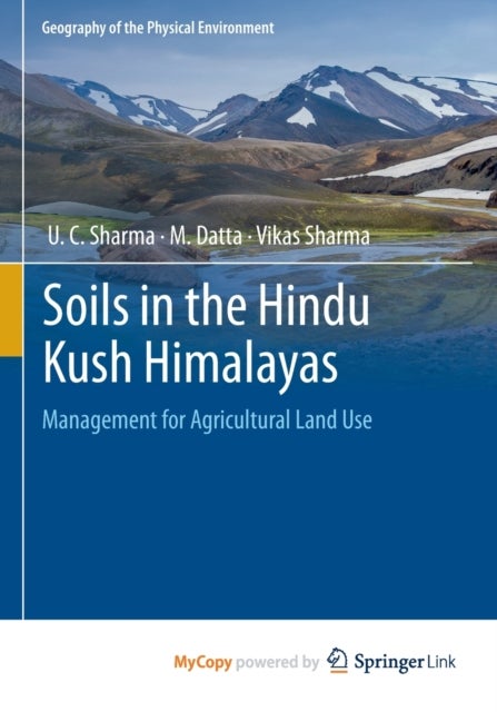 Bilde av Soils In The Hindu Kush Himalayas Av Sharma U. C. Sharma, Datta M. Datta, Sharma Vikas Sharma