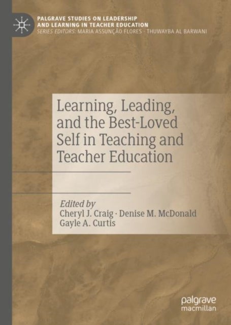 Bilde av Learning, Leading, And The Best-loved Self In Teaching And Teacher Education