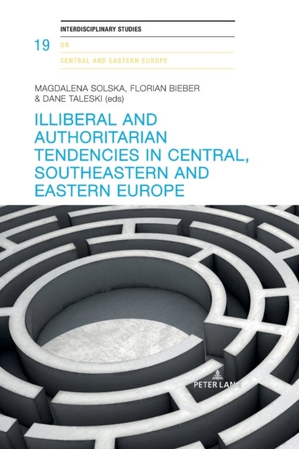 Bilde av Illiberal And Authoritarian Tendencies In Central, Southeastern And Eastern Europe