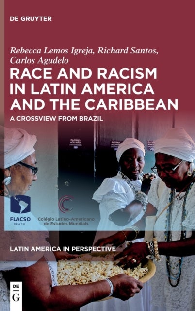 Bilde av Race And Racism In Latin America And The Caribbean Av Rebecca Lemos Igreja, Richard Santos, Carlos Agudelo