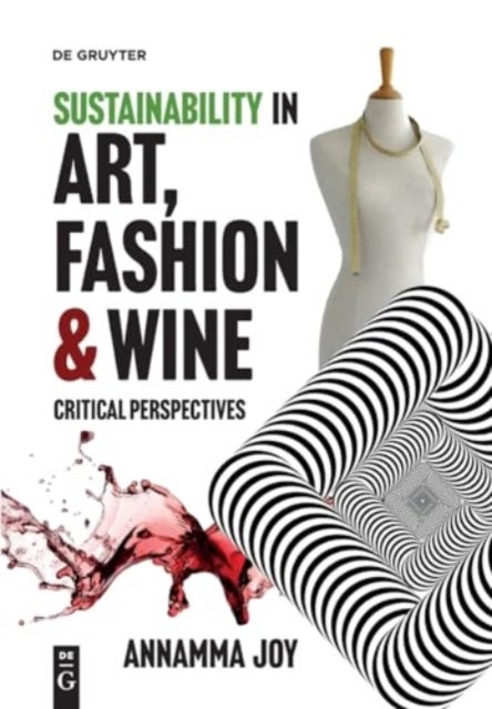 Sustainability in Art, Fashion and Wine