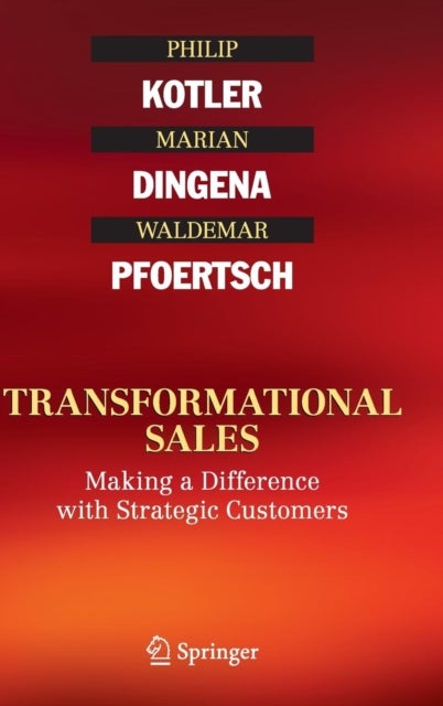 Bilde av Transformational Sales Av Philip Kotler, Marian Dingena, Waldemar Pfoertsch