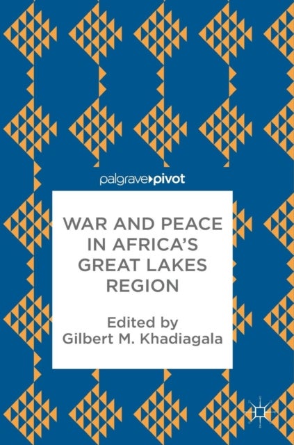 Bilde av War And Peace In Africa&#039;s Great Lakes Region