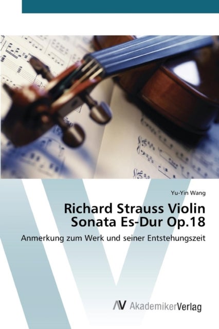 Bilde av Richard Strauss Violin Sonata Es-dur Op.18 Av Wang Yu-yin