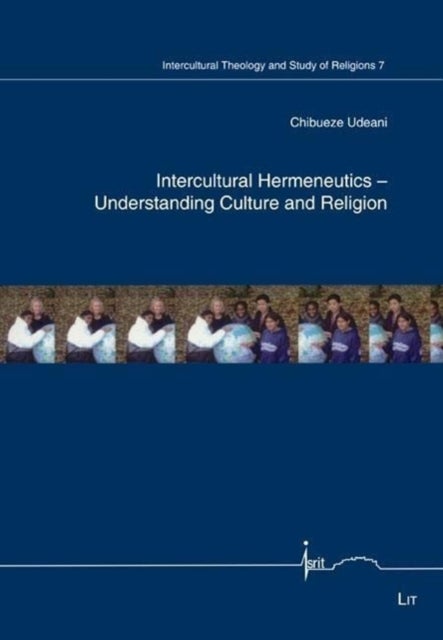 Bilde av Intercultural Hermeneutics - Understanding Culture And Religion Av Chibueze Udeani