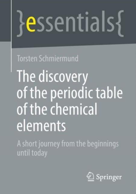 Bilde av The Discovery Of The Periodic Table Of The Chemical Elements Av Torsten Schmiermund