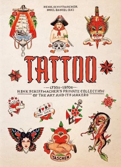Bilde av Tattoo. 1730s-1970s. Henk Schiffmacher¿s Private Collection. 40th Ed. Av Henk Schiffmacher