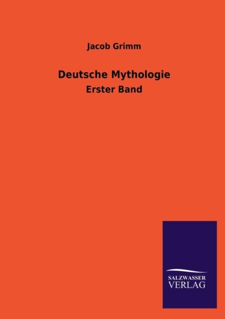 Bilde av Deutsche Mythologie Av Jacob Ludwig Carl Grimm