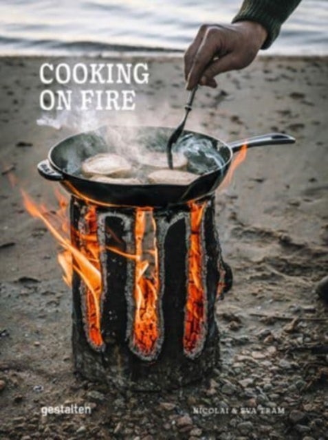 Bilde av Cooking On Fire Av Eva Helbaek Tram, Nicolai Tram