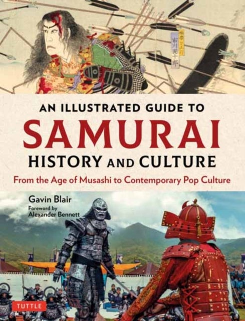 Bilde av An Illustrated Guide To Samurai History And Culture Av Gavin Blair