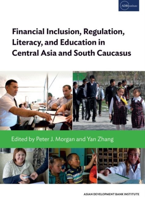Bilde av Financial Inclusion, Regulation, Literacy, And Education In Central Asia And South Caucasus