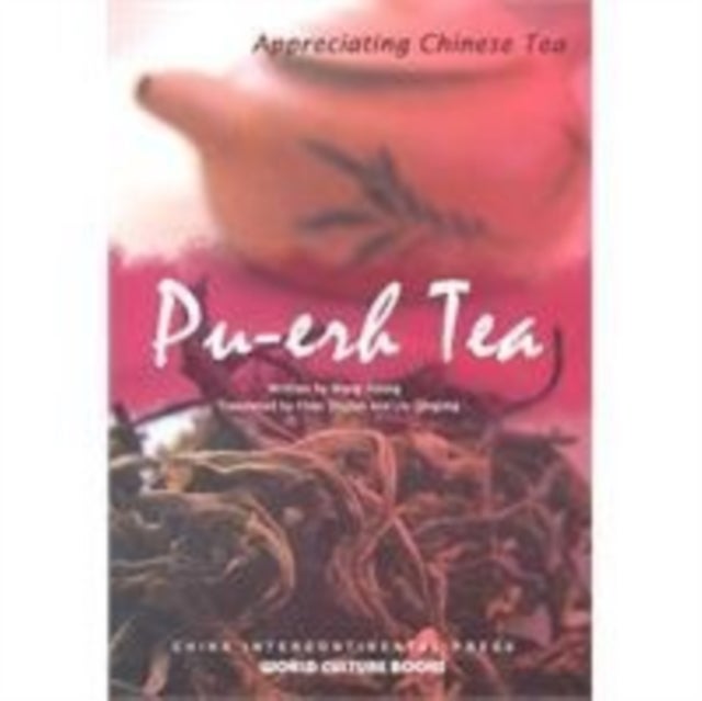 Bilde av Pu-erh Tea - Appreciating Chinese Tea Series Av Wang Jidong