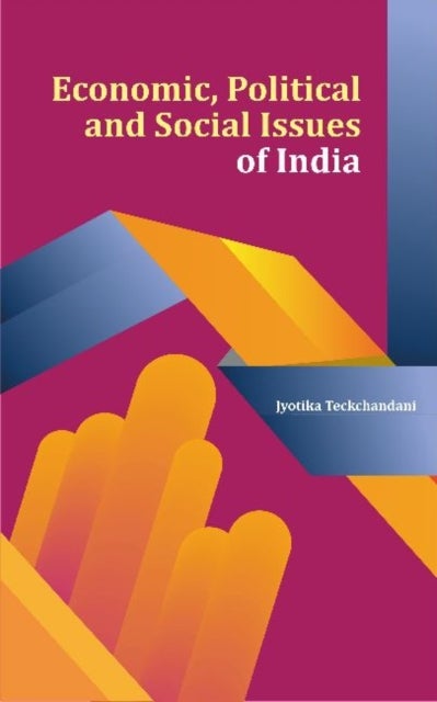 Bilde av Economic, Political And Social Issues Of India Av Jyotika Teckchandani