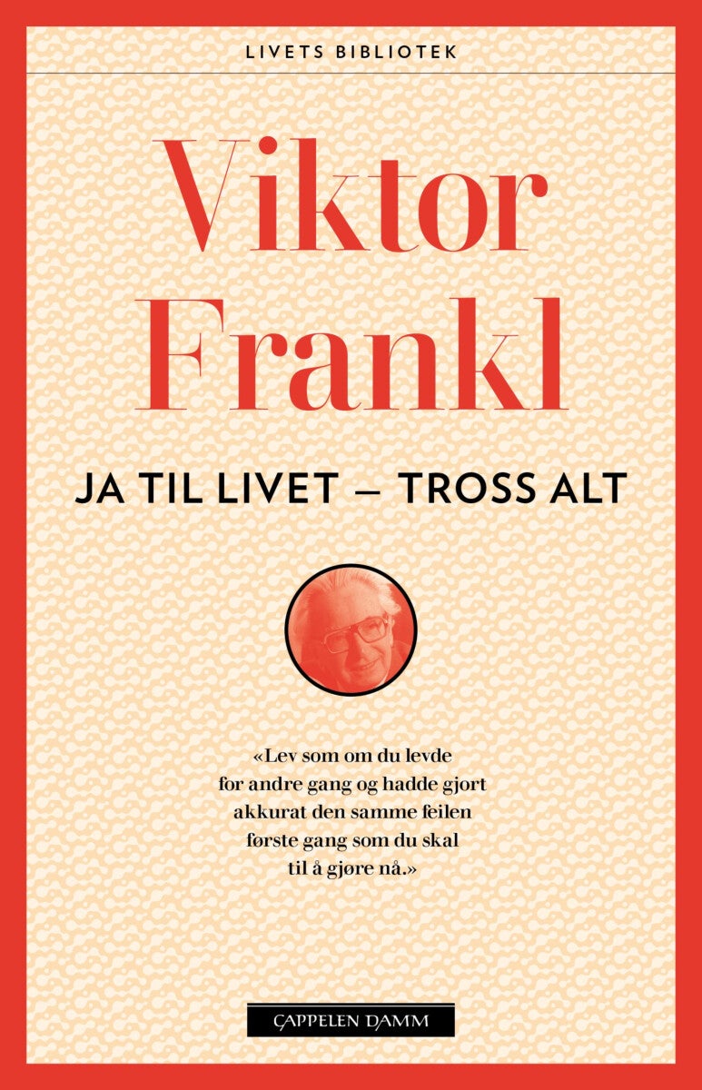 Ja, til livet - tross alt! - fire foredrag
