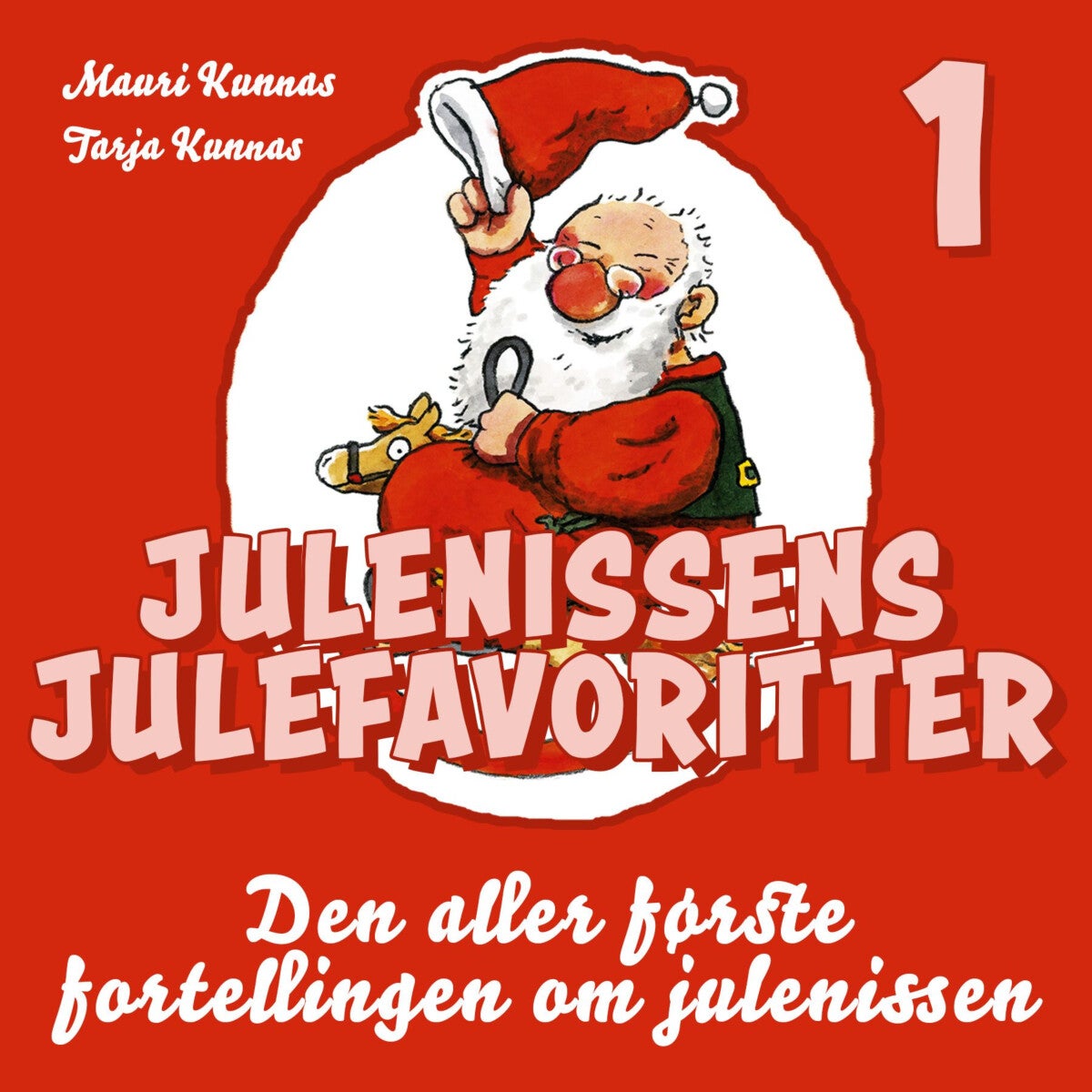Bilde av Den Aller Første Fortellingen Om Julenissen Av Mauri Kunnas, Tarja Kunnas