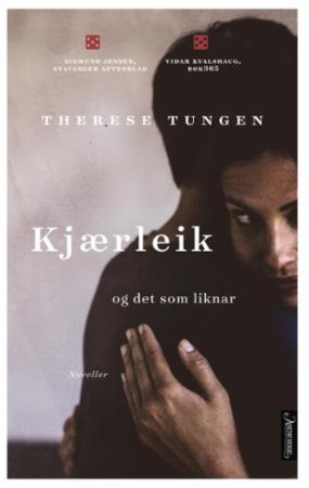 Bilde av Kjærleik Og Det Som Liknar Av Therese Tungen