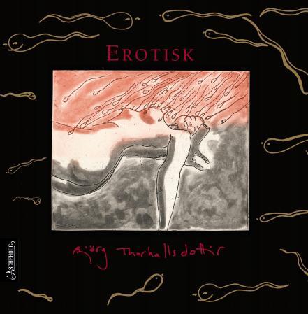 Erotisk - en liten bok om lidenskap