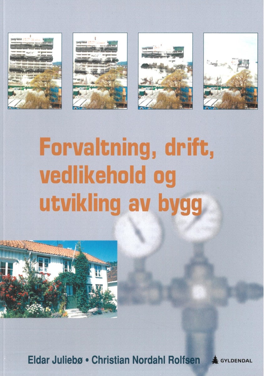 Bilde av Forvaltning, Drift, Vedlikehold Og Utvikling Av Bygg Av Eldar Juliebø, Christian Nordahl Rolfsen