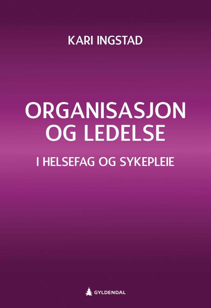 Bilde av Organisasjon Og Ledelse Av Kari Ingstad