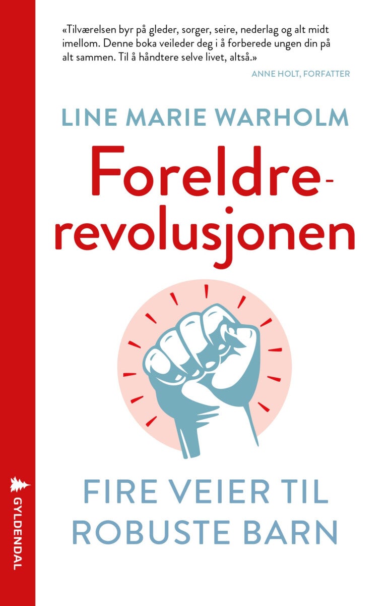 Foreldrerevolusjonen - fire veier til robuste barn