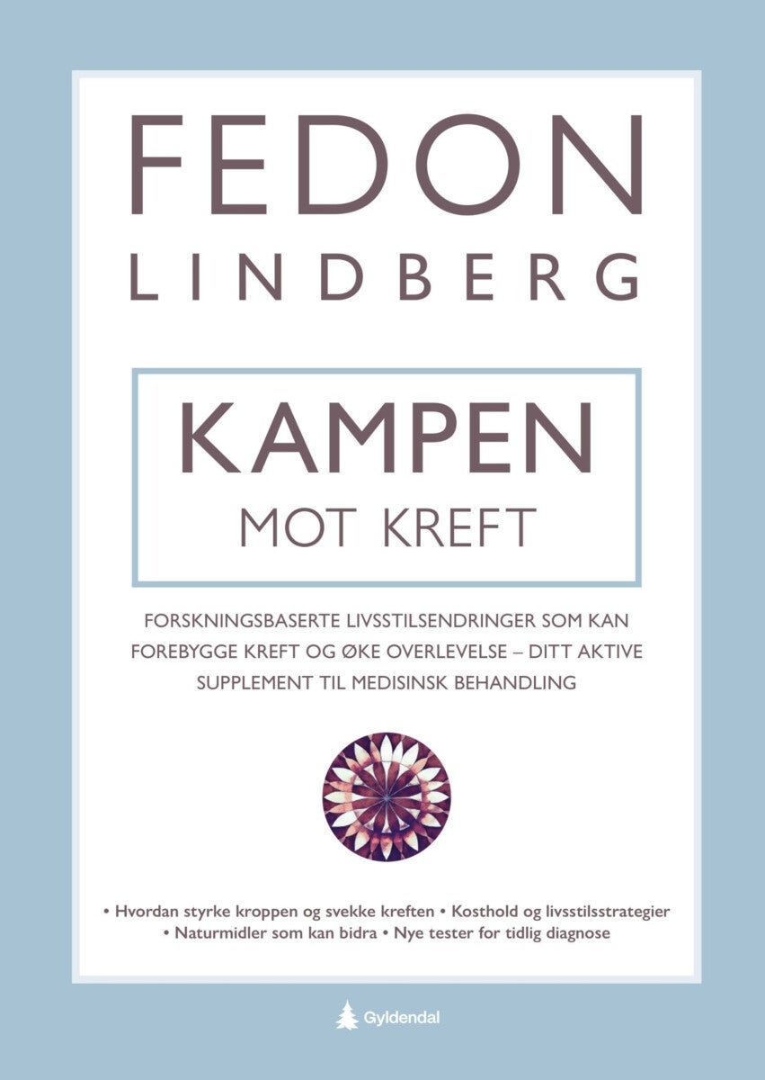 Kampen mot kreft - forskningsbaserte livsstilsendringer som kan forebygge kreft og øke overlevelse - ditt aktive supple