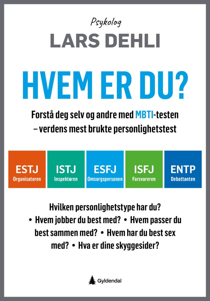 Hvem er du? - forstå deg selv og andre med MBTI-testen ¿ verdens mest brukte personlighetstest