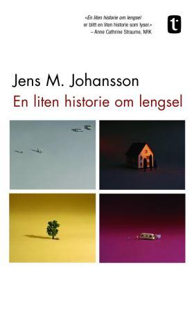 Bilde av En Liten Historie Om Lengsel Av Jens M. Johansson